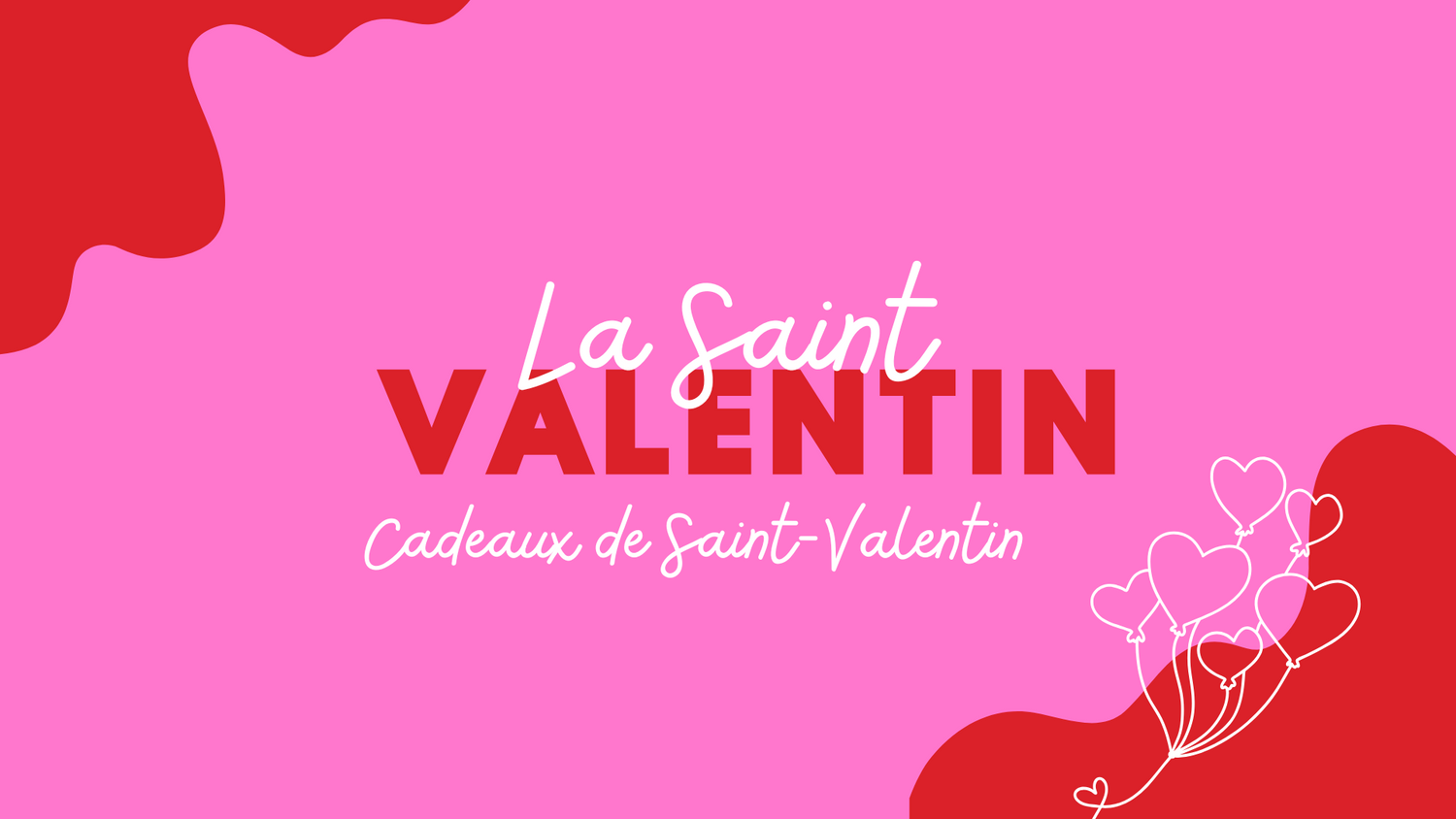 Cadeaux de Saint-Valentin